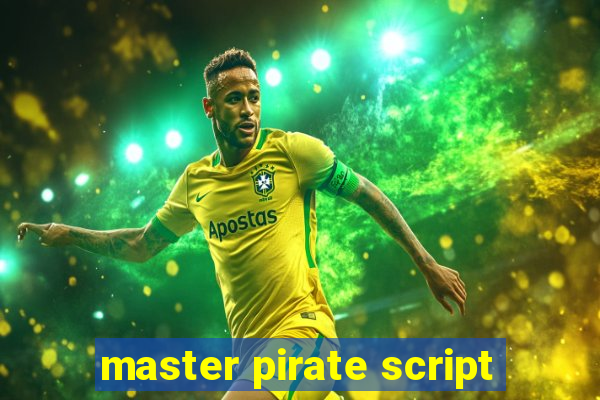 master pirate script